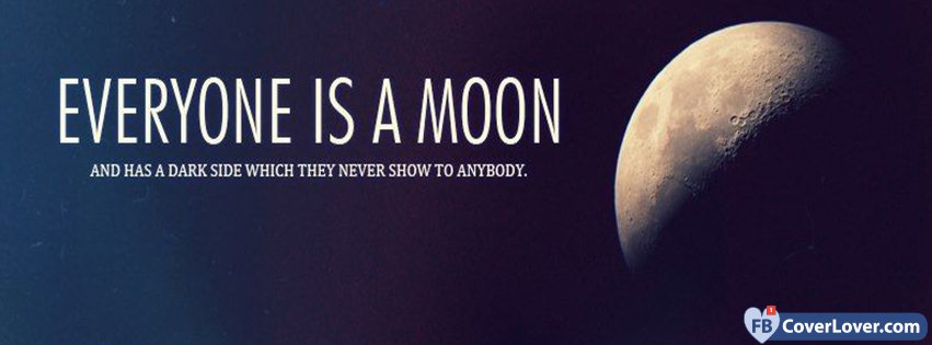 Everyone Is A Moon