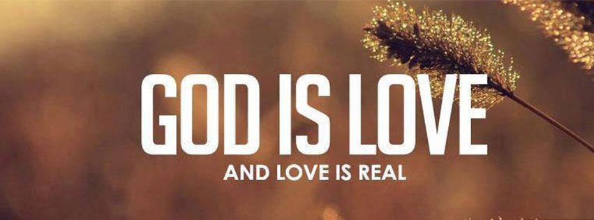 God Is Love And Love Is Real