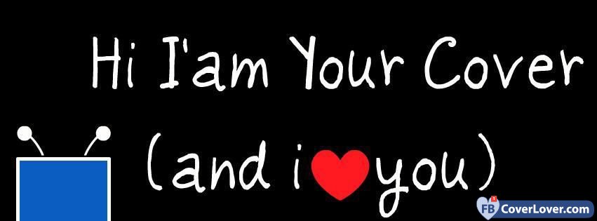 I Am Your Cover And I Love You