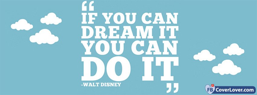 If You Can Dream It You Can Do It