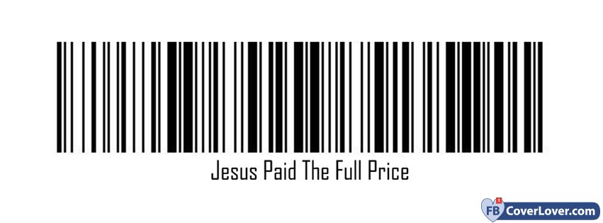 Jesus Paid The Full Price Bar Code