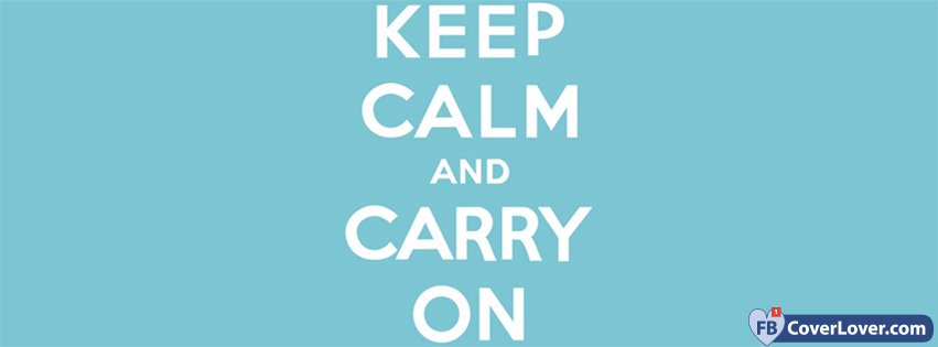 Keep Calm And Carry On