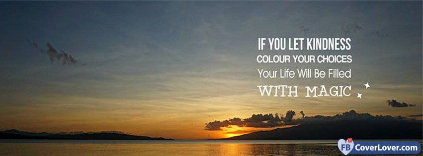 Let Kindness Colour Your Choices