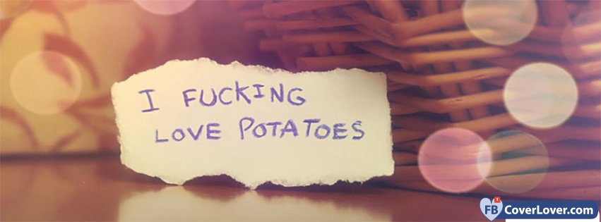 Love Potatoes