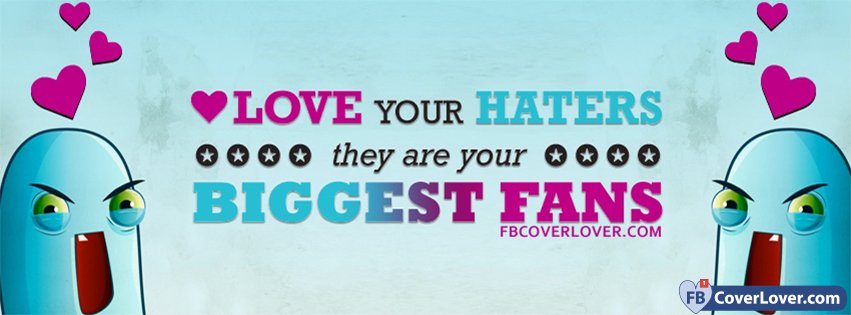 Love Your Haters