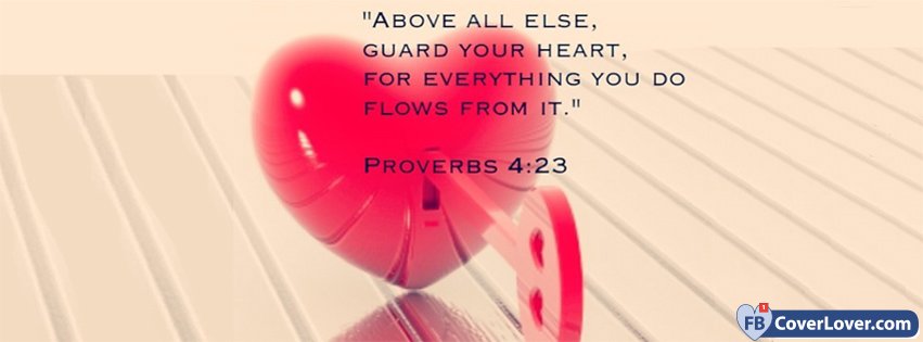 Proverbs 4 23 Bible Verse Religion Christian Facebook 