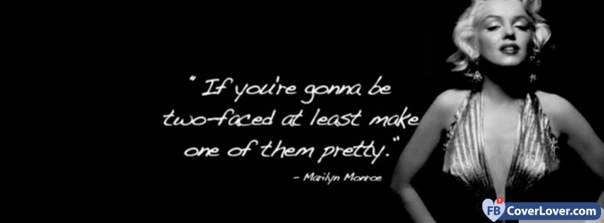 Marilyn Monroe Two Faced Quote