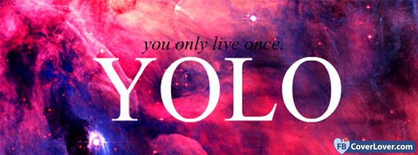 You Only Live Once 4 Life Facebook Cover Maker Fbcoverlover Com