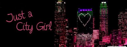 Just A City Girl Facebook Covers