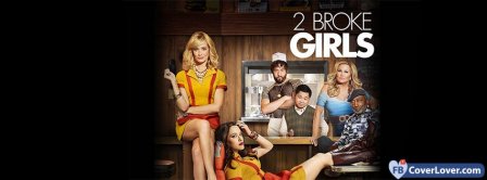 2 Broke Girls Facebook Covers