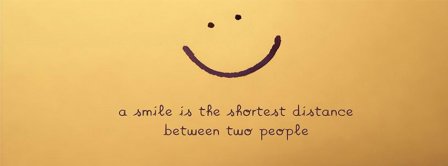 A Smile Is The Shortest Distance Facebook Covers