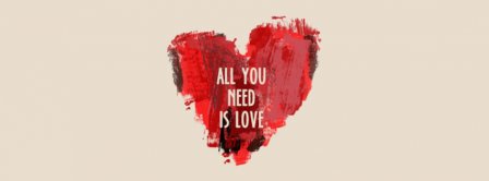 All You Need Is Love Facebook Covers