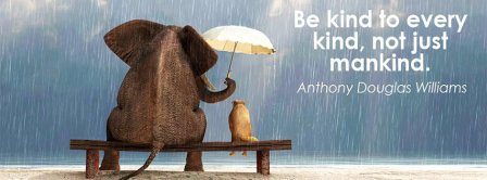 Be Kind To Every Kind Facebook Covers