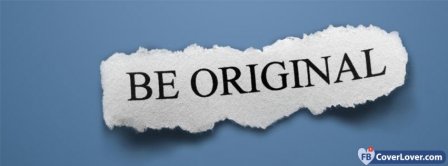 Be Original Paper Quote Facebook Covers