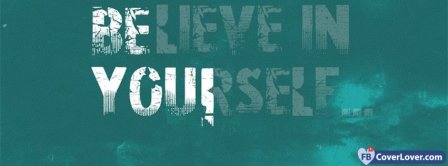 Beleive In Yourtself Facebook Covers