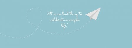 Celebrate A Simple Life Facebook Covers