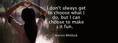 Choose To Make It Fun Quote Facebook Covers