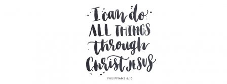 Christ And Jesus Philippians 4 13 Facebook Covers