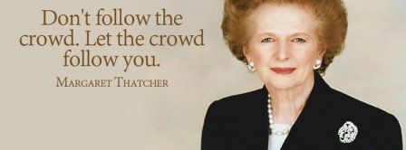 Dont Follow The Crownd Margaret Thatcher  Facebook Covers