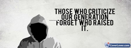 Dont Criticize Our Generation Facebook Covers