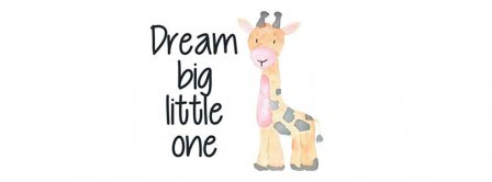 Dream Big Little One Facebook Covers