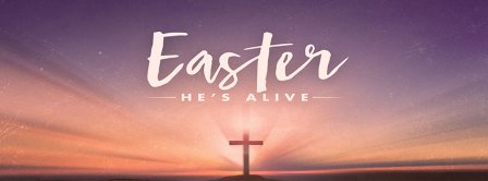 Easters He Is Alive Facebook Covers