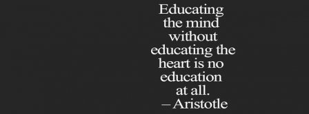 Educating Quotes Aristotle Facebook Covers