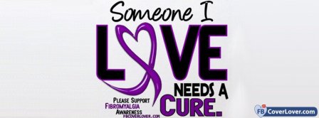 Fibromyalgia Awareness Someone I Love Facebook Covers