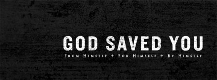God Saved You  Facebook Covers