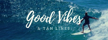 Good Vibes And Tan Lines Facebook Covers