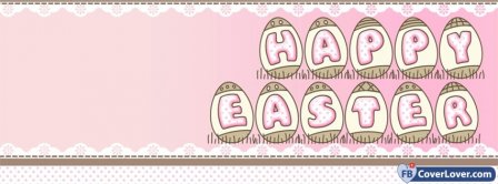 Happy Easters 1  Facebook Covers