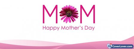 Happy Mothers Day 1 Facebook Covers