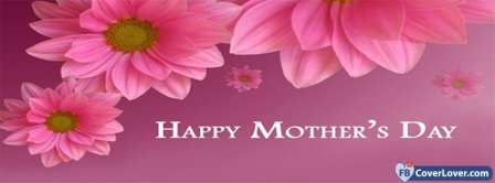 Happy Mothers Day 17 Facebook Covers