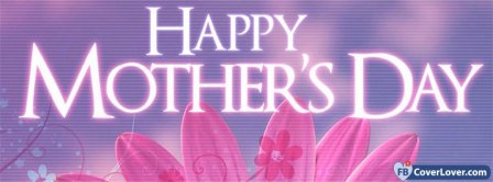 Happy Mothers Day 20 Facebook Covers