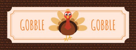 Happy Thanks Giving Gobble Gobble Facebook Covers
