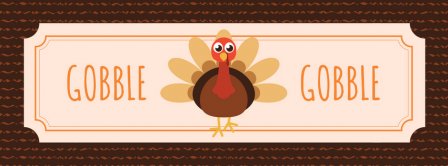 Happy Thanks Giving Gobble Gobble Facebook Covers