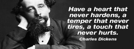 Have A Heart Charles Dickens Quote Facebook Covers