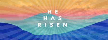 He Has Risen Easters Rainbow97 Facebook Covers