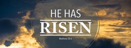 He Has Risen Matthew Facebook Covers