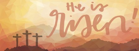 He Is Risen Facebook Covers