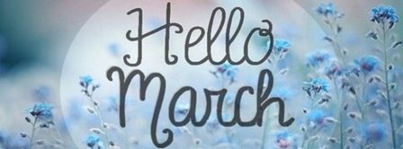 Hello March Blue Flowers Facebook Covers