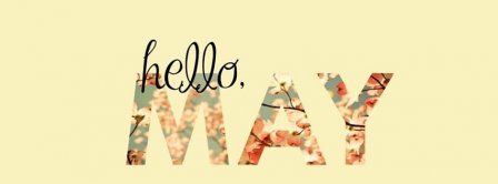 Hello May 7 Facebook Covers