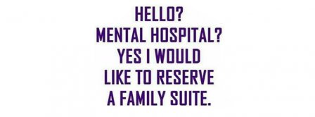 Hello Mental Hospital Facebook Covers