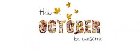 Hello October Be Awesome Facebook Covers