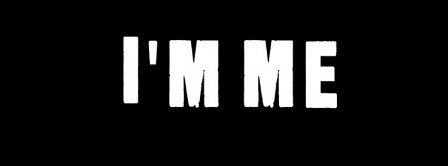 I Am Me Facebook Covers