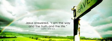 I Am The Way And The Truth And The Life Facebook Covers