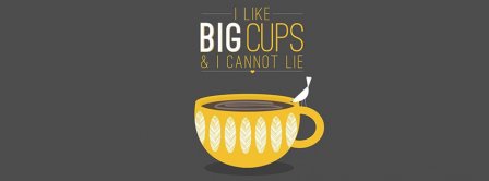 I Like Big Cups Facebook Covers Fbcoverlover Facebook Covers