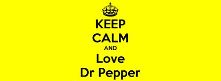 Keep Calm And Love Dr Pepper Facebook Covers