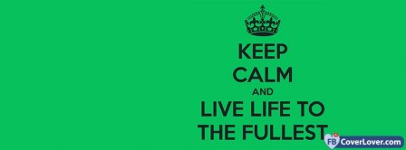 Keep Clam And Live Life Facebook Covers