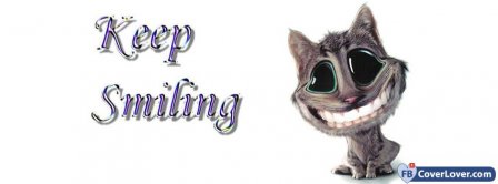 Keep Smiling Cat Facebook Covers